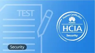 HCIA-SECURITY | UPDATE EXAM 2021