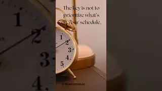 #time #prioritize #schedule #keyword #time management #Wisdomvave