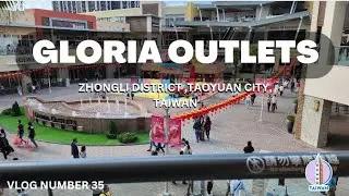 GLORIA OUTLETS sa TAIWAN | US style open - air OUTLET MALL | Zhongli district  , Taoyuan City | OFW