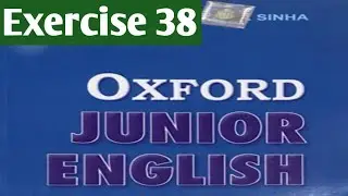 Oxford Junior English Grammar Exercise 38 | Article | use of A,An, The/grammar