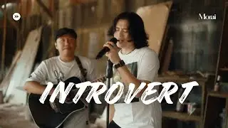 Morai ft. Hendra - Introvert l Acoustic Sessions
