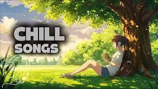 Chill Songs | Cozy & Relaxing Music for a Peaceful Day