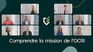 Comprendre la mission de l&rsquo;OCRI