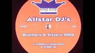 Allstar DJs   Brothers & Sisters 2006 Wideboyz & Holden Remix