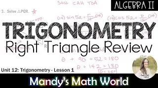 Right Triangle Review for Trigonometry Unit (Algebra 2)