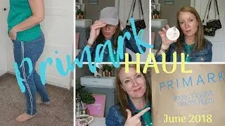 PRIMARK HAUL JUNE 2018 | GORGEOUS SUMMER TRY-ON