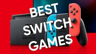 TOP 10 BEST SWITCH GAMES...SO FAR!