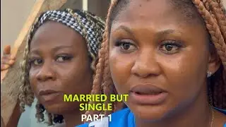 MARRIED BUT SINGLE - FULL MOVIE | PART 1 | LATEST NOLLYWOOD MOVIE