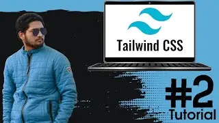 Tailwind CSS Tutorial 2 | CSS Framework 🔥🔥 | WEB DEVELOPMENT | New Series of Tailwind CSS 🔥 (#2 )