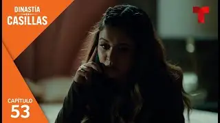 Dinastía Casillas | Capítulo 53: Exposición | Telemundo Series
