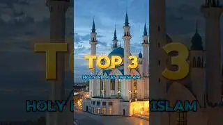 TOP 3 Holy places in islam ☪️💕 #islam #holy #place #viral #shorts