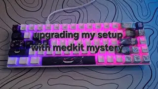 upgrading my setup part one with medkit mystery box
