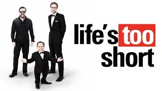 Life's Too Short - The Making Of - (VO) - HD 720