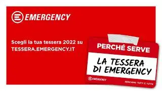 Fai la Tessera 2022 di EMERGENCY