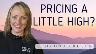 Why Pricing Your Home &ldquo;Just a Little High&rdquo; Backfires in Redmond, Oregon