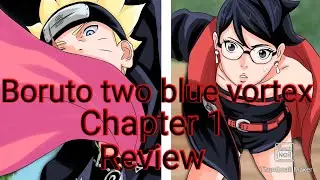 boruto and the rest of team 7 return with major power ups. boruto:Two blue vortex chapter 1