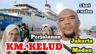 Perjalanan KM. Kelud dari Jakarta ke Medan berbonus Pulau Batam selama 3 hari 2 malam .
