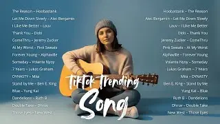 TikTok Trending Songs 2026 🔥🎵 | Chill & Positive Vibes Acoustic Playlist Hits &ndash; Blue, Comethru