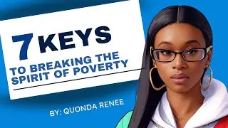 7 Keys for Breaking The Spirit Poverty 🔑