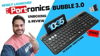 BEST Budget Multi-Device Full-Size Wireless Keyboard? ⌨️🤩 Portronics Bubble 3.0