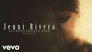 Jenni Rivera - Aparentemente Bien (Versi&oacute;n Mariachi - Audio)