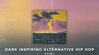 [FREE] Rising | Dark Alternative Hip Hop x Electronic Type Beat (prod. Erawy)