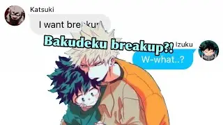 Bakugo wants breakup? || Mha lyric prank || (Bakudeku breakup?) || Impossible~