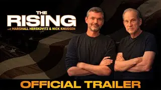 Official Trailer | The Rising | Marshall Herskovitz & Nick Knudsen