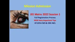 JEE Mains 2022 Session1 Full Registration Process