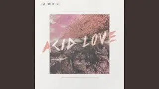 Acid Love