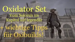 The Division 2 Oxidator Build vom Solorun Kapitol auf legend&auml;r + Oxi Trick f&uuml;r mehr Schaden!