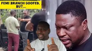 Let's talk about actor Femi Branch's alleged physical assault on a film director at a location