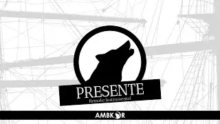 PRESENTE - AMBKOR || REMAKE INSTRUMENTAL by HzBMK