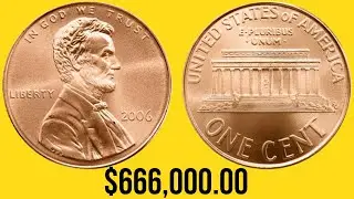 Unbelievable! 2006 Penny Valued at $666,000 - See It Here! - A Small Coin One Cent with Big Value