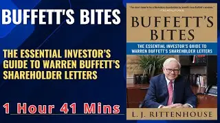 BUFFETT'S BITES THE ESSENTIAL INVESTOR&rsquo;S GUIDE TO WARREN BUFFETT&rsquo;S SHAREHOLDER LETTERS #BookSummary