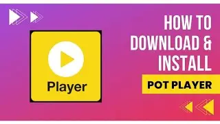How To Download pOT Player For Windows | VLC Media Player Alternatives