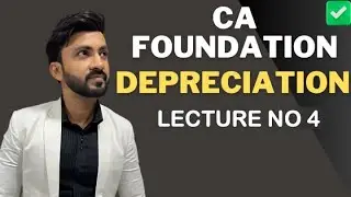 #4 CA FOUNDATION | Depreciation & Amortization | SIRAJ SHAIKH |