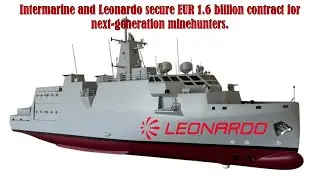 Intermarine and Leonardo secure EUR 1.6 billion contract for next-generation minehunters NGM Vessel