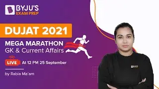 DUJAT 2021 GK & Current Affairs Questions | Mega Marathon | Rabia Zrah | BYJU'S Exam Prep