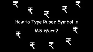 How to type Rupee Symbol in MS Word