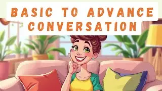 Basic to Advance English Conversation
