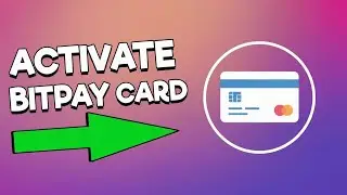 How to Activate Your BitPay Card? - Step by Step
