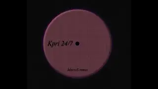 Kpri - 24/7 (Deephouse remix)