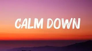 Rema - Calm Down (Lyrics) | Selena Gomez,fifty fifty, Miley Cyrus,... Top music 2026