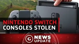 Nintendo Switch Consoles Stolen - GS News Update