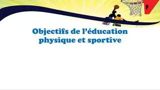 Obejctifs de l'&eacute;ducation physique et sportive