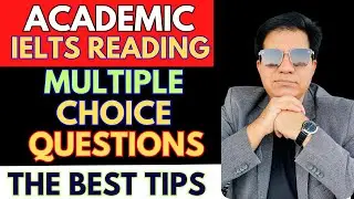 Academic IELTS Reading: Multiple Choice Question The Best Tips By Asad Yaqub