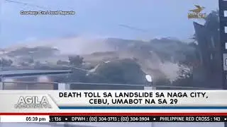 Death toll sa landslide sa Naga City, Cebu, umabot na sa 29