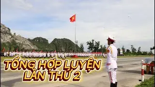 TỔNG HỢP LUYỆN LẦN 2| TẤT CẢ ĐÃ SẴN SÀNG CHO ĐẠI LỄ 02/9
