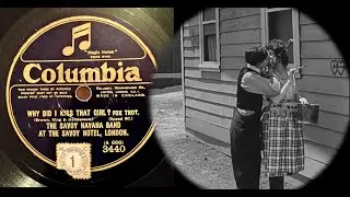 (1924) Why did I kiss that girl - The Savoy Havana Band